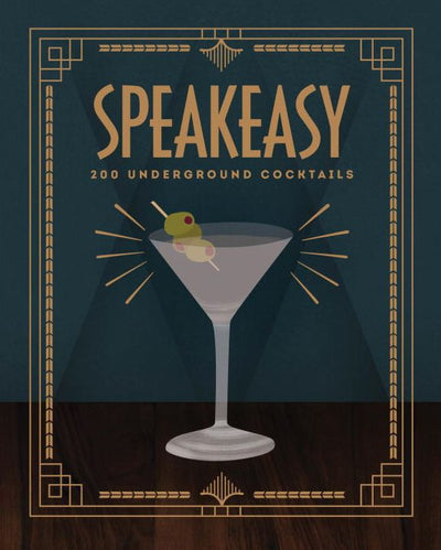speakeasy cocktail recipe bok featuring a dark green cover and a martini glass