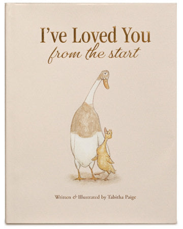 Book 18 of 29: Tabitha Paige Children's Book Series
I've Loved You from the Start
A Tender Story of Unconditional Love
By Tabitha Paige, M.S., CCC-SLP
Age Range: 0-3 years