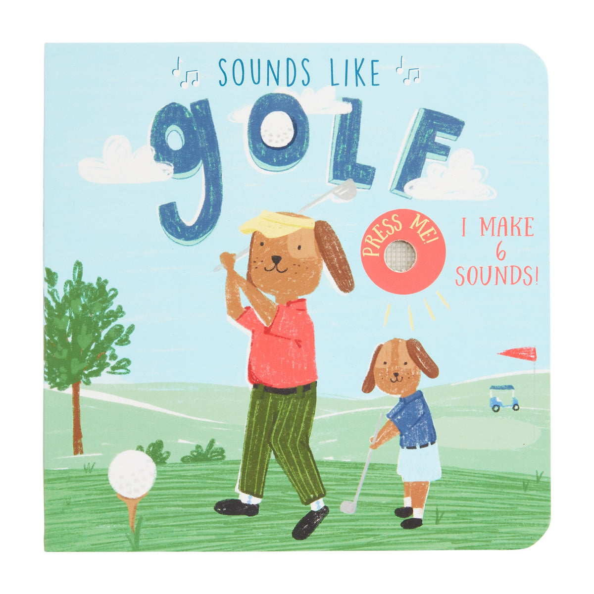 Cover of the board book 'Sounds Like Golf' featuring an illustration of a cartoon dog and a child playing golf.