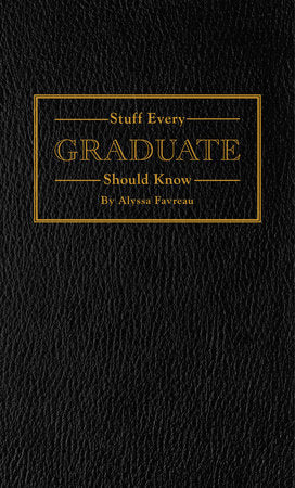 The image displays the cover of a book titled "Stuff Every Graduate Should Know, by Alyssa Ertman. The cover is designed in a vertical orientation with a dark, textured background that resembles leather.