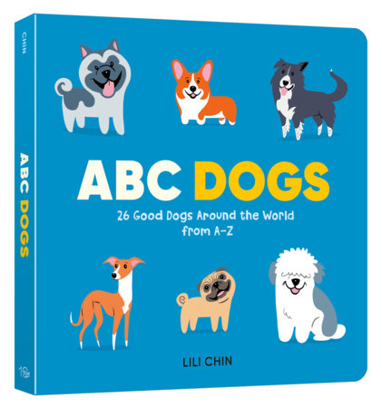 ABC Dogs
26 Good Dogs Book Around the World from A-Z By Lili Chin
