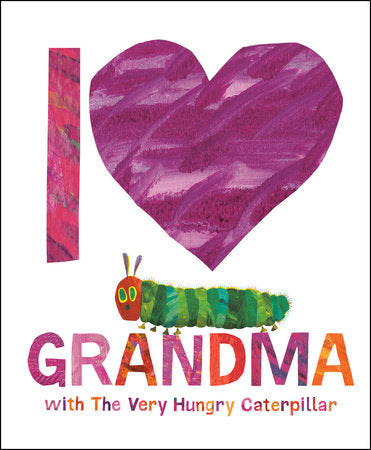 Children's book cover for 'I [heart] GRANDMA with The Very Hungry Caterpillar' featuring a large textured purple heart, a pink striped vertical bar, and a green caterpillar above colorful 'GRANDMA' lettering on a white background.