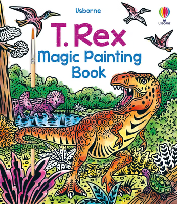 Usborne T-Rex Magic Painting Book