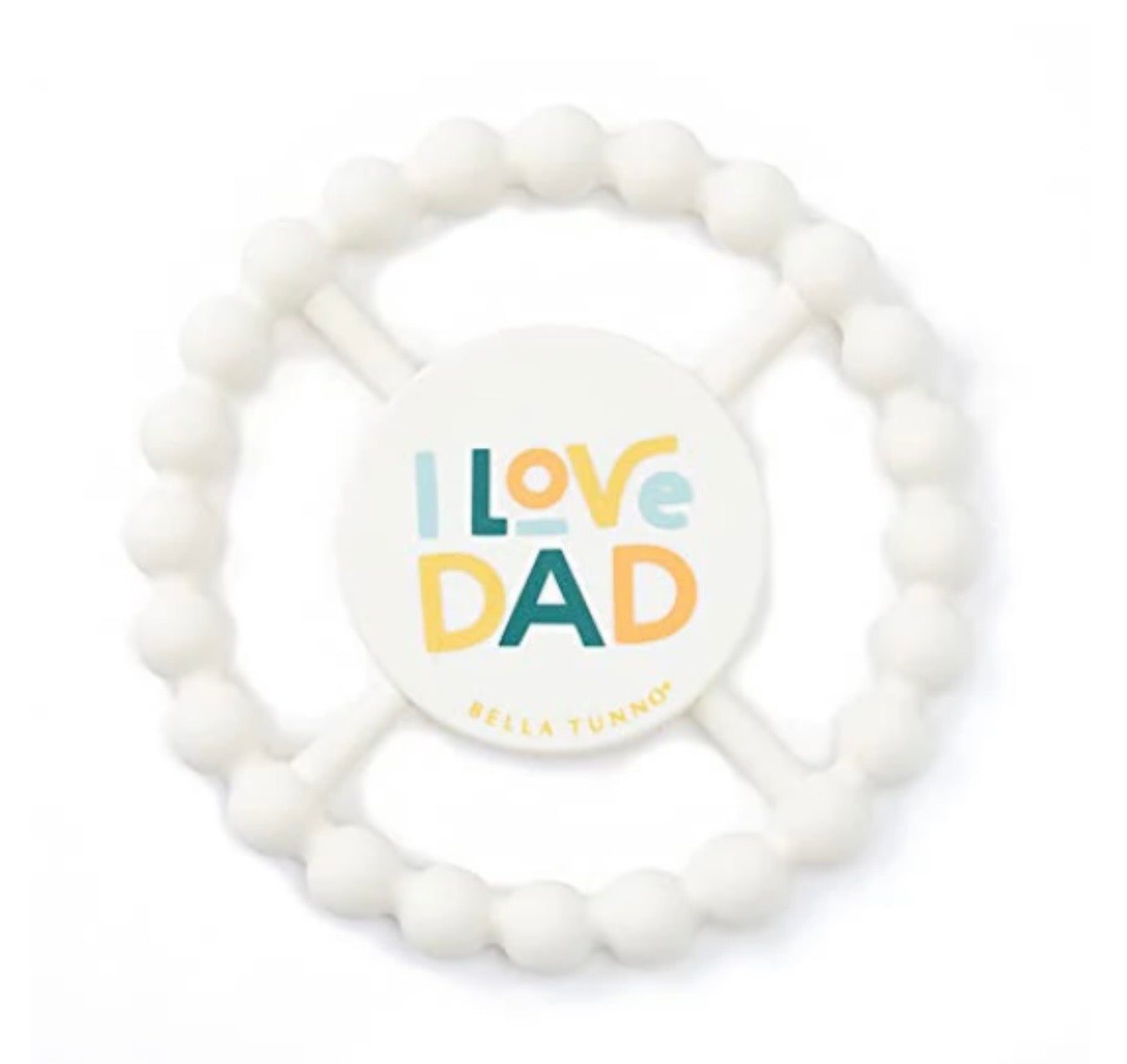 Bella Tunno I Love Dad Happy Teether