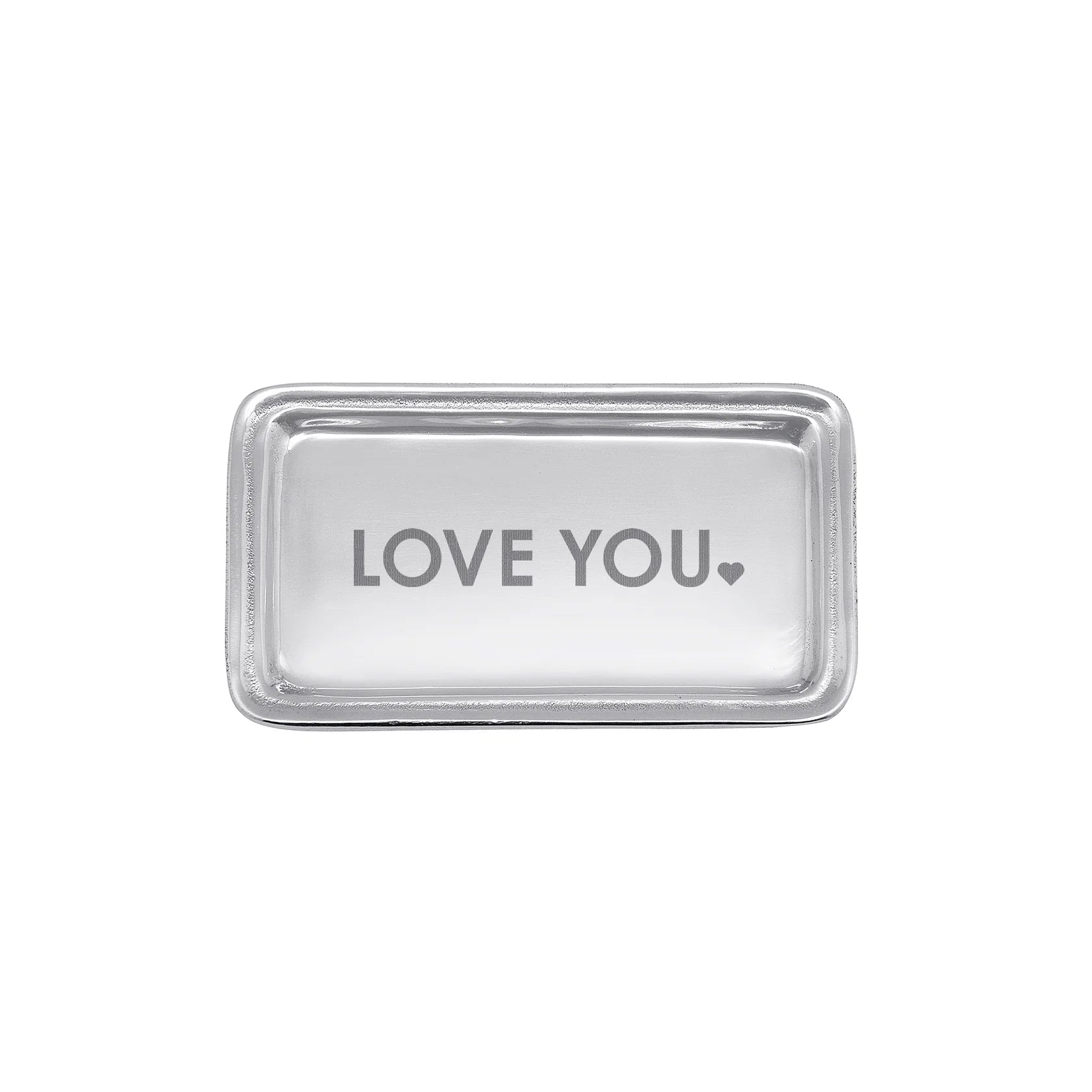 A rectangular Mariposa silver metal tray with rounded corners, featuring the words 'LOVE YOU' and a small heart printed in gray in the center, set against a plain white background.