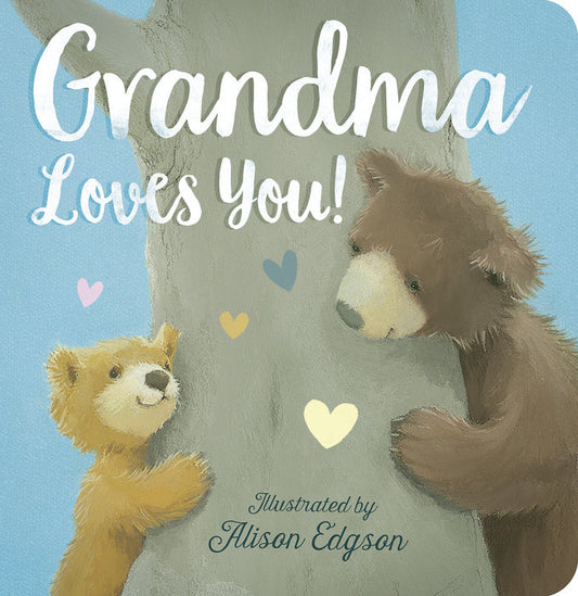 Children's book cover titled 'Grandma Loves You!' with an illustration of two teddy bears on a tree trunk against a light blue background. The cover is illustrated by Alison Edson.
